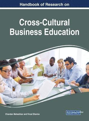 Handbook of Research on Cross-Cultural Business Education 1