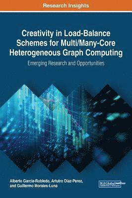 Creativity in Load-Balance Schemes for Multi/Many-Core Heterogeneous Graph Computing 1