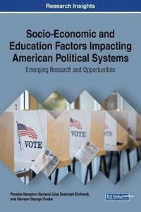 bokomslag Socio-Economic and Education Factors Impacting American Political Systems