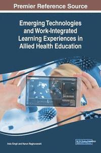 bokomslag Emerging Technologies and Work-Integrated Learning Experiences in Allied Health Education