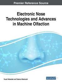 bokomslag Electronic Nose Technologies and Advances in Machine Olfaction
