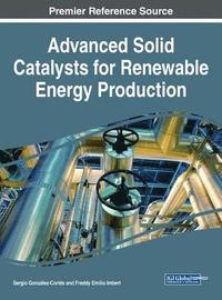 bokomslag Advanced Solid Catalysts for Renewable Energy Production