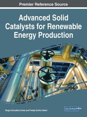 bokomslag Advanced Solid Catalysts for Renewable Energy Production