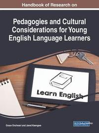 bokomslag Handbook of Research on Pedagogies and Cultural Considerations for Young English Language Learners