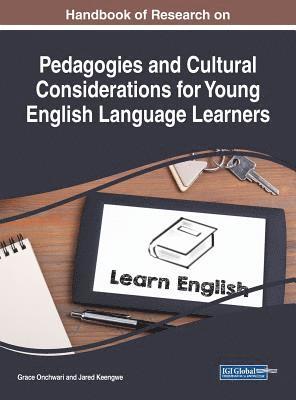 Grace Onchwari, Jared Keengwe - Handbook of Research on Pedagogies and Cultural Considerations for Young English Language Learners, Inbunden