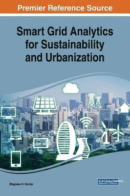 Zbigniew H. Gontar - Smart Grid Analytics for Sustainability and Urbanization, Inbunden. Tillgänglighet: Lägg i varukorg