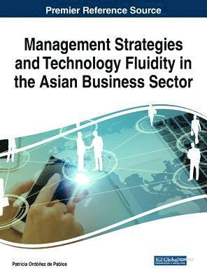 Management Strategies and Technology Fluidity in the Asian Business Sector 1