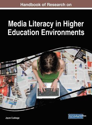 Jayne Cubbage - Handbook of Research on Media Literacy in Higher Education Environments, Inbunden