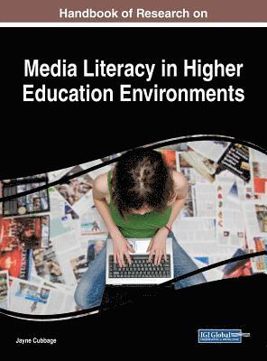 Handbook of Research on Media Literacy in Higher Education Environments 1