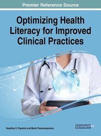 bokomslag Optimizing Health Literacy for Improved Clinical Practices