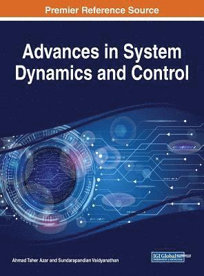 Ahmad Taher Azar, Sundarapandian Vaidyanathan - Advances in System Dynamics and Control, Inbunden