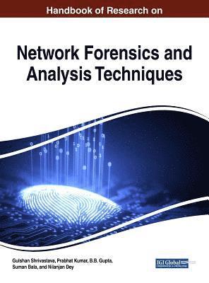 Handbook of Research on Network Forensics and Analysis Techniques 1