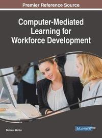 bokomslag Computer-Mediated Learning for Workforce Development