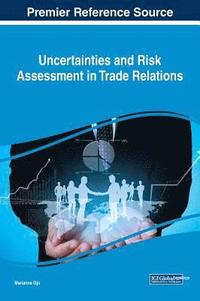 bokomslag Uncertainties and Risk Assessment in Trade Relations