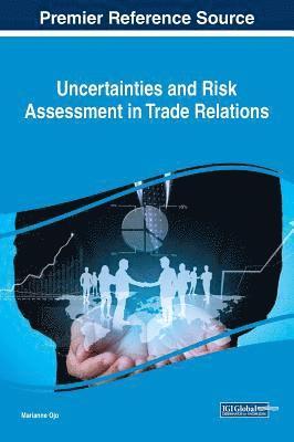 Marianne Ojo - Uncertainties and Risk Assessment in Trade Relations, Inbunden