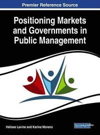 bokomslag Positioning Markets and Governments in Public Management