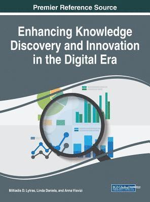 Miltiadis D. Lytras, Linda Daniela, Anna Visvizi - Enhancing Knowledge Discovery and Innovation in the Digital Era, Inbunden