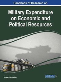 bokomslag Handbook of Research on Military Expenditure on Economic and Political Resources