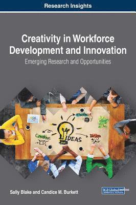 bokomslag Creativity in Workforce Development and Innovation: Emerging Research and Opportunities