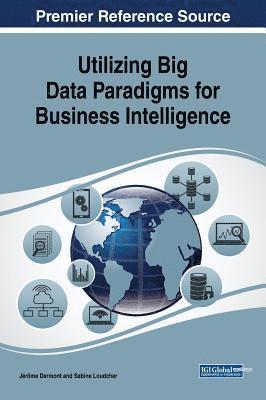 Utilizing Big Data Paradigms for Business Intelligence 1