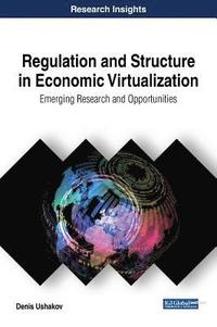 bokomslag Regulation and Structure in Economic Virtualization