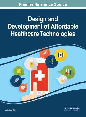 Design and Development of Affordable Healthcare Technologies 1