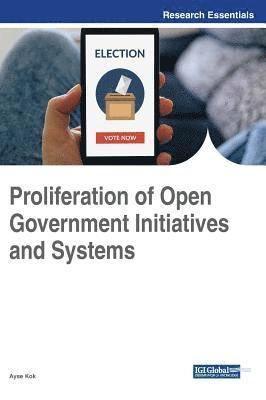 Proliferation of Open Government Initiatives and Systems 1