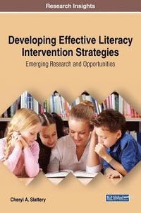 bokomslag Developing Effective Literacy Intervention Strategies: Emerging Research and Opportunities