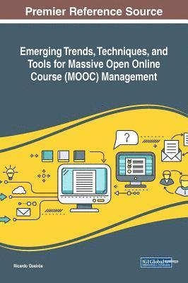 bokomslag Emerging Trends, Techniques, and Tools for Massive Open Online Course (MOOC) Management