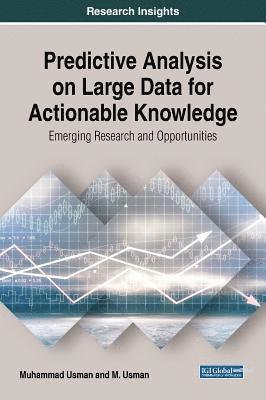 Muhammad Usman, M. Usman - Predictive Analysis on Large Data for Actionable Knowledge, Inbunden