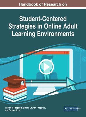 Carlton J. Fitzgerald, Simona Laurian-Fitzgerald, Carmen Popa - Handbook of Research on Student-Centered Strategies in Online Adult Learning Environments, Inbunden
