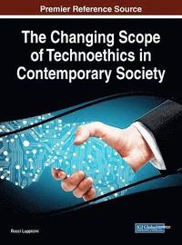 bokomslag The Changing Scope of Technoethics in Contemporary Society