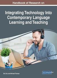 bokomslag Handbook of Research on Integrating Technology Into Contemporary Language Learning and Teaching