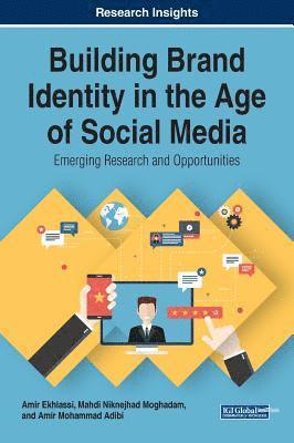 bokomslag Building Brand Identity in the Age of Social Media: Emerging Research and Opportunities