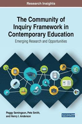 bokomslag The Community of Inquiry Framework in Contemporary Education: Emerging Research and Opportunities