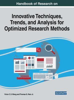 Handbook of Research on Innovative Techniques, Trends, and Analysis for Optimized Research Methods 1