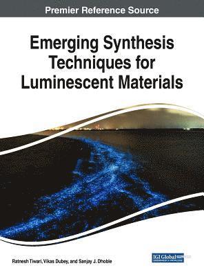 bokomslag Emerging Synthesis Techniques for Luminescent Materials