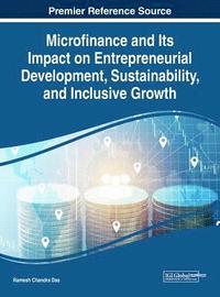 bokomslag Microfinance and Its Impact on Entrepreneurial Development, Sustainability, and Inclusive Growth