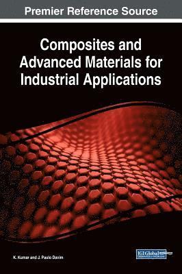 Composites and Advanced Materials for Industrial Applications 1