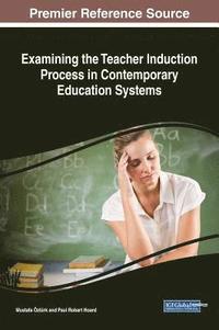 bokomslag Examining the Teacher Induction Process in Contemporary Education Systems