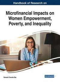 bokomslag Handbook of Research on Microfinancial Impacts on Women Empowerment, Poverty, and Inequality
