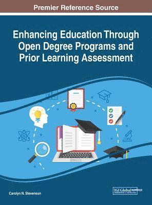 Enhancing Education Through Open Degree Programs and Prior Learning Assessment 1