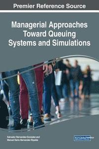 bokomslag Managerial Approaches Toward Queuing Systems and Simulations