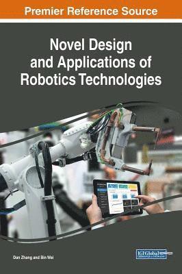 bokomslag Novel Design and Applications of Robotics Technologies