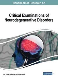 bokomslag Handbook of Research on Critical Examinations of Neurodegenerative Disorders