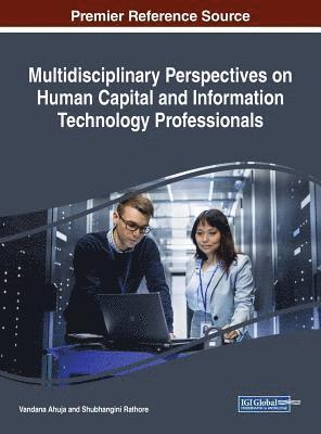 Vandana Ahuja, Shubhangini Rathore - Multidisciplinary Perspectives on Human Capital and Information Technology Professionals, Inbunden