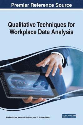 Manish Gupta, Musarrat Shaheen, K. Prathap Reddy - Qualitative Techniques for Workplace Data Analysis, Inbunden