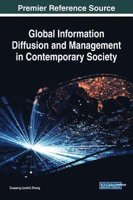 Zuopeng (Justin) Zhang - Global Information Diffusion and Management in Contemporary Society, Inbunden