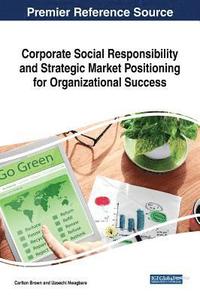 bokomslag Corporate Social Responsibility and Strategic Market Positioning for Organizational Success