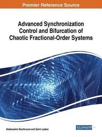 bokomslag Advanced Synchronization Control and Bifurcation of Chaotic Fractional-Order Systems
